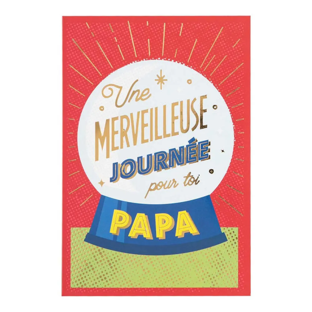 Carte Fête Des Pères - Une Merveilleuse Journée Pour Toi Papa