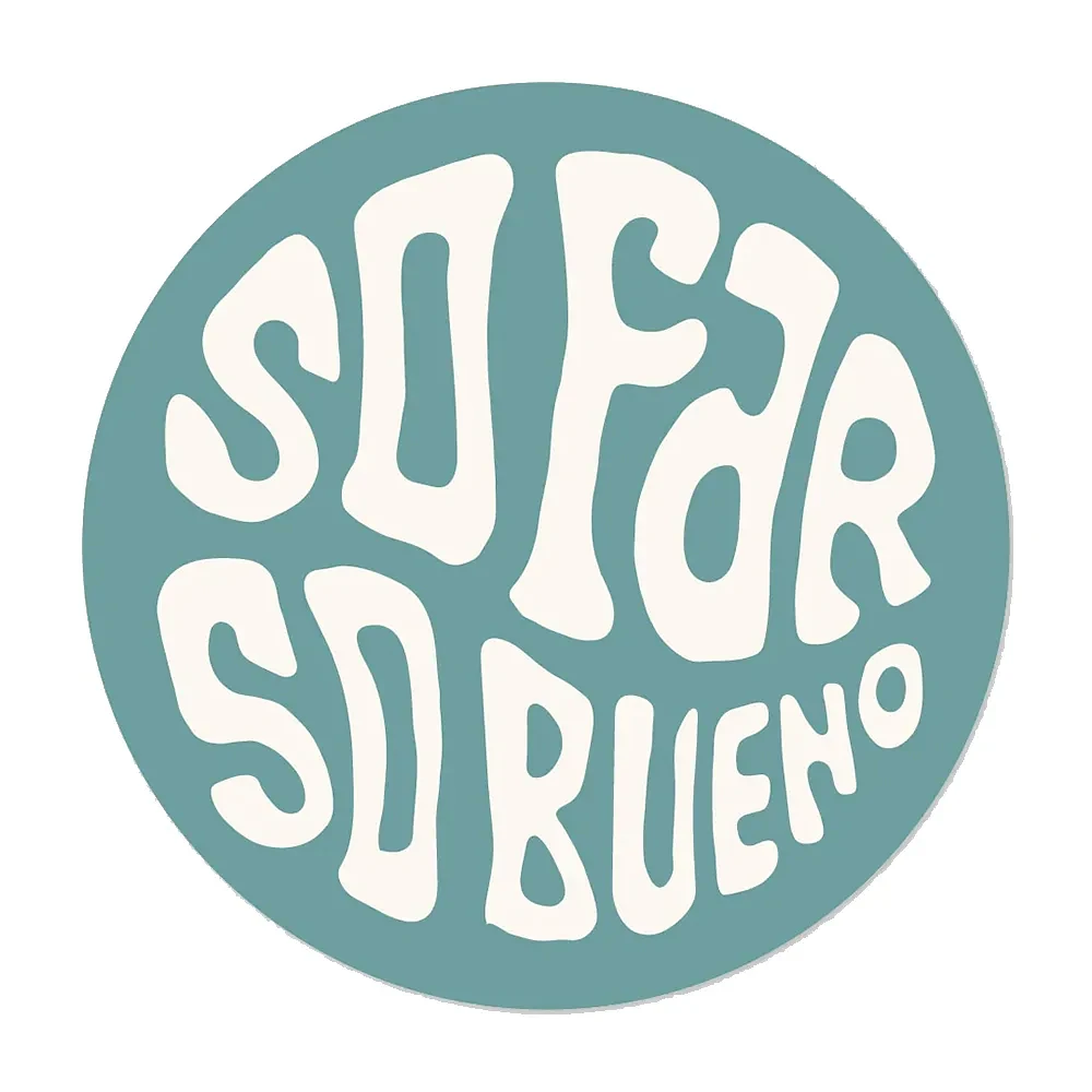 Sendero "SO FAR SO BUENO" Sticker