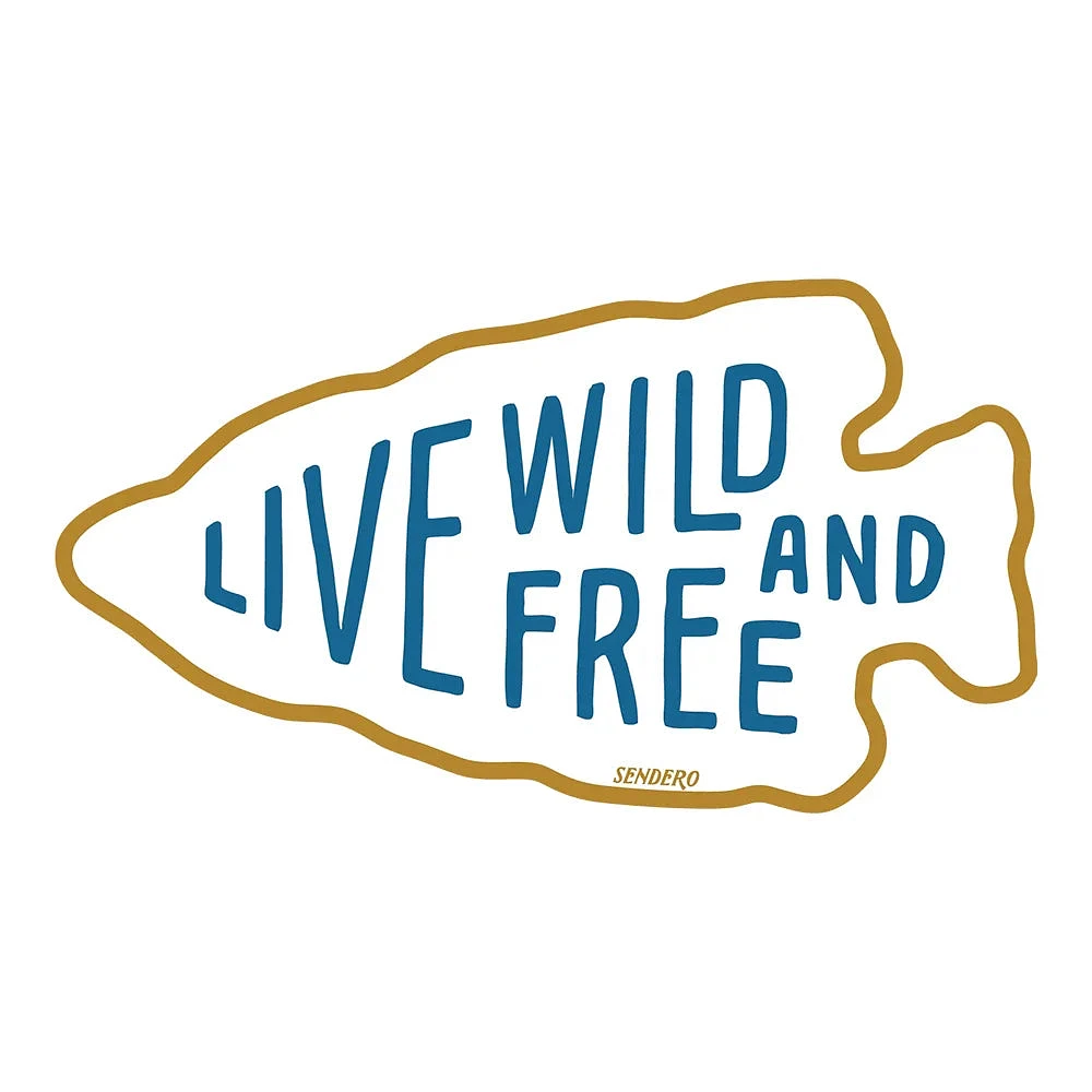 Sendero "LIVE WILD AND FREE" Sticker