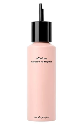 Narciso Rodriguez All of Me Eau de Parfum in Refill at Nordstrom, Size 5.07 Oz