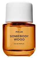 PHLUR Somebody Wood Eau de Parfum at Nordstrom