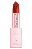 Too Faced Lady Bold Cream Lipstick in Be True To You at Nordstrom