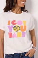 I Got You Babe Tee