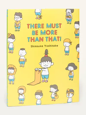 "There Must Be More Than That!" Picture Book for Kids