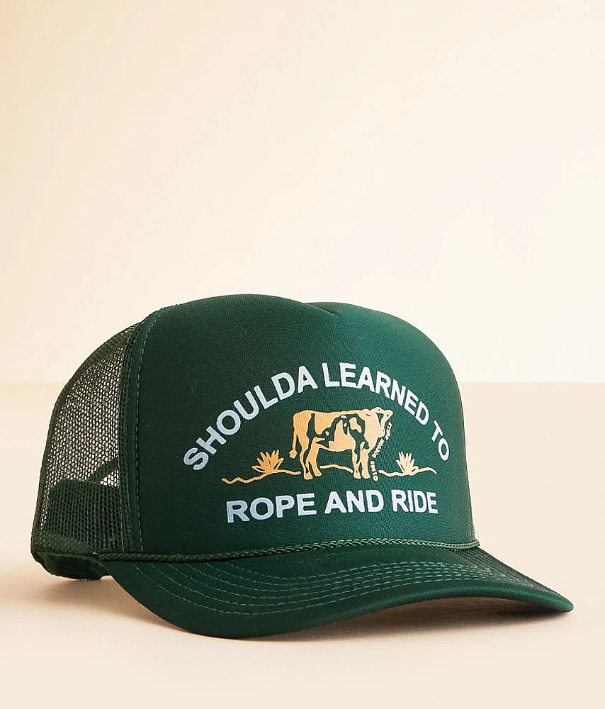 Bottom Shelf Shoulda Learned To Rope & Ride Trucker Hat