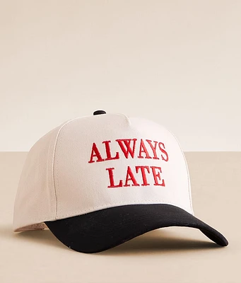 Always Late Baseball Hat