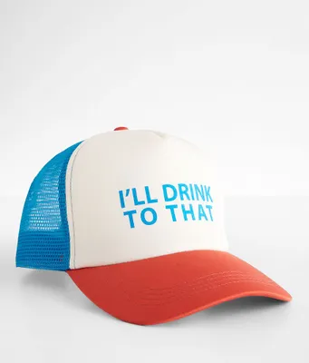 I'll Drink To That Trucker Hat