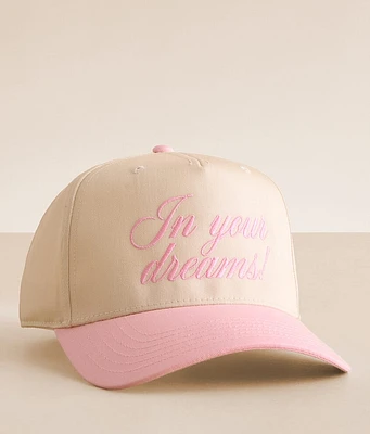 In Your Dreams Baseball Hat