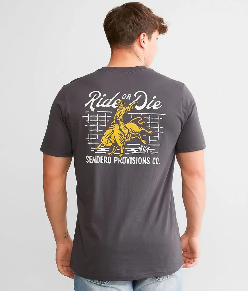 Sendero Provisions Co. Ride Or Die T-Shirt