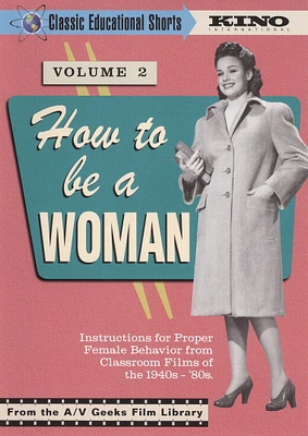 Classic Educational Shorts: How to Be a Woman, Vol. 2 [DVD]
