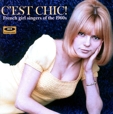 C'est Chic! French Girl Singers of the 1960s [LP] - VINYL