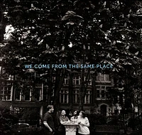 We Come from the Same Place [LP] - VINYL