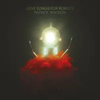 Love Songs for Robots [LP] - VINYL