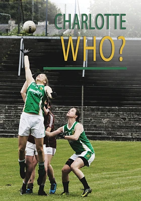 Charlotte Who?: A Gaelic Football Story in America [DVD]