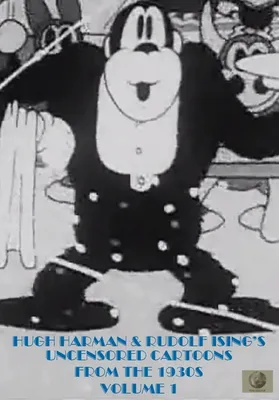 Hugh Harman & Rudolf Ising's Uncensored Cartoons from the 1930s: Vol. [DVD