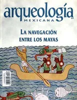 Arqueología Mexicana número 33 Volumen VI Septiembre-Octubre 1998 La navegación entre los Mayas