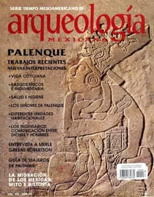 Arqueología Mexicana número 45 Volumen VIII Septiembre-Octubre 2000 Palenque: Trabajos recientes