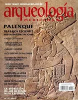 Arqueología Mexicana número 45 Volumen VIII Septiembre-Octubre 2000 Palenque: Trabajos recientes