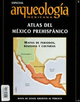 Arqueología Mexicana Edición Especial 5 Agosto 2000 Atlas del México prehispánico