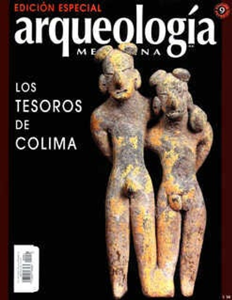 Arqueología Mexicana Edición Especial 9 Diciembre 2001 Los tesoros de Colima