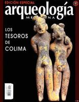 Arqueología Mexicana Edición Especial 9 Diciembre 2001 Los tesoros de Colima