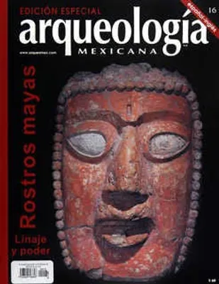 Arqueología Mexicana Edición Especial 16 Junio 2004 Rostros mayas