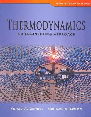 THERMODYNAMICS AN ENGINEERING APPROACH