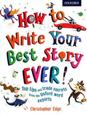 How To Write Your Best Story Ever!