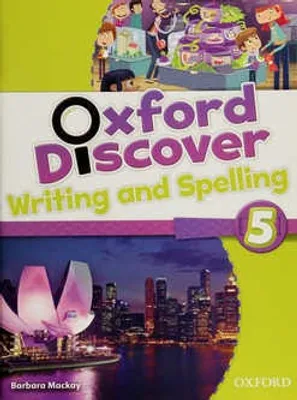 OXFORD DISCOVER WRITING AND SPELLING