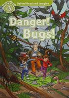 Oxford Read and Imagine 3 Danger Bugs