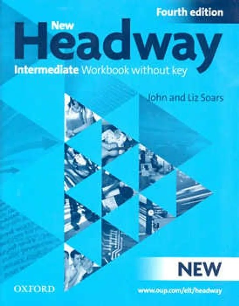 NEW HEADWAY INTERMEDIATE WORKBOOK WITHOUT KEY