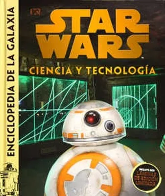 Star Wars Enciclopedia de la Galaxia: Ciencia y tecnología