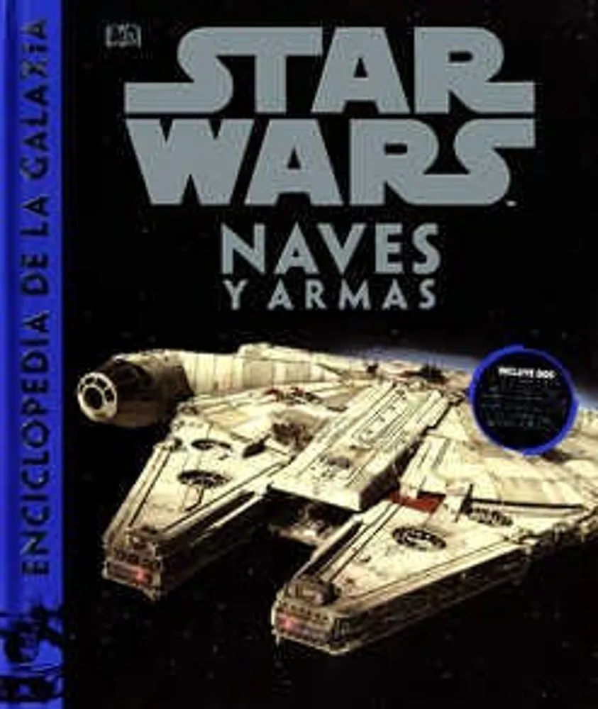 Star Wars Enciclopedia de la Galaxia: Naves y armas