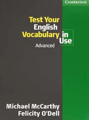 TEST YOUR ENGLISH VOCABULARY IN USE ADVANCED