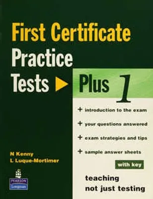 First Certificate Practice Tests Plus 1 with Key