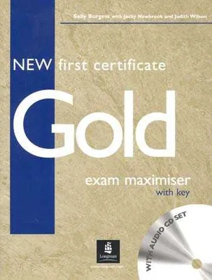 New First Certificate Gold Exam Maximiser with Key