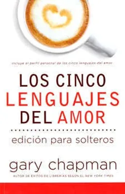 Los cinco lenguajes del amor edición para solteros