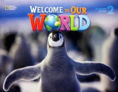 Welcome to Our World 2 Student Book