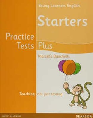 YOUNG LEARNERS ENGLISH STARTERS PRACTICE TESTS PLUS