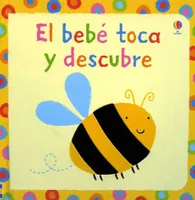 El bebé toca y descubre