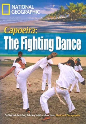 Capoeira: The Fighting Dance