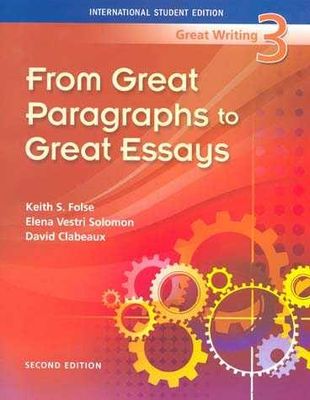 Great Writing 3: From Great Paragraphs to Great Essays