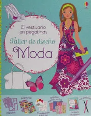 Moda. Taller de diseño. El vestuario en pegatinas (contiene plantillas, pegatinas, calcomanías, papeles estampados, manual y rotuladores)