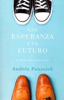 Una esperanza y un futuro se más próspero que tus padres