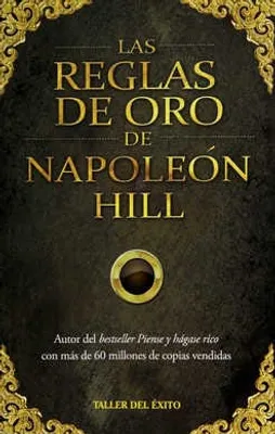 Las reglas de oro de Napoleón Hill