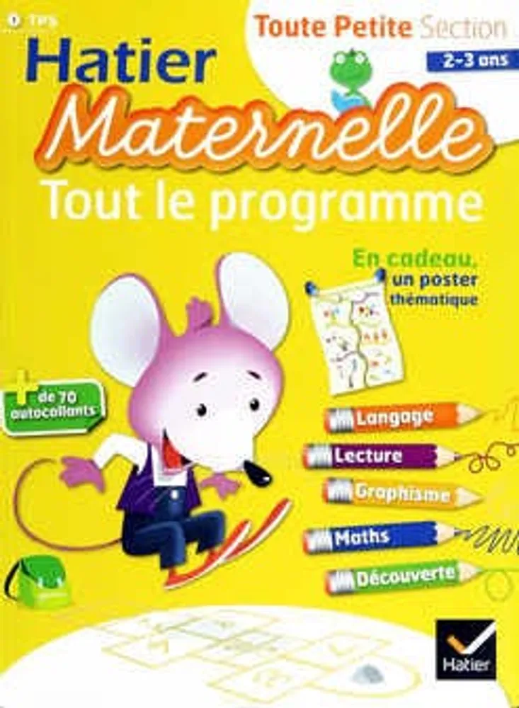 HATIER MATERNELLE TOUT LE PROGRAMME TOUTE PETITE SECTION 2 3