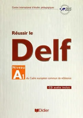 REUSSIR LE DELF NIVEAU A1