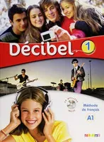 Decibel 1 Methode De Francais A1 C/2 Cds