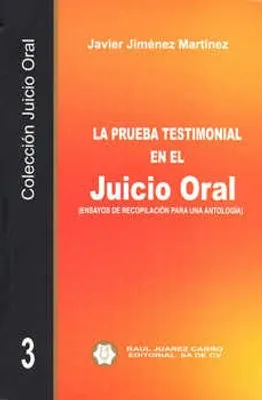 LA PRUEBA TESTIMONIAL EN EL JUICIO ORAL