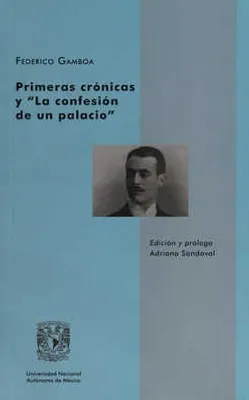 Primeras crónicas y la confesión de un palacio